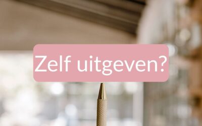 Zelf uitgeven of naar een uitgeverij? De voor- en nadelen op een rij